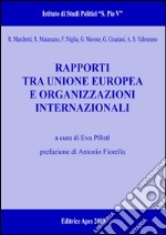 Rapporti tra Unione Europea e organizzazioni internazionali libro