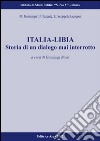 Italia-Libia. Storia di un dialogo mai interrotto libro