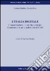 L'Italia digitale. L'organizzazione, le proprietà, i principi. Commento alle principali novità del CAD libro