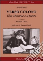 Verso colono. Elsa Morante e il teatro libro