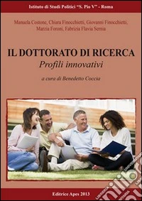 Il dottorato di ricerca. Profili innovativi libro