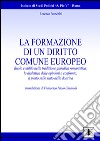 La formazione di un diritto comune europeo libro