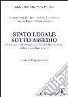 Stato legale sotto assedio. Fra legislazione di emergenza, traffico di influenze illecite, lobbies e subculture devianti libro