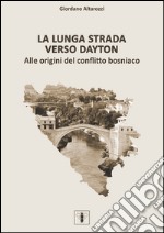 La lunga strada verso Dayton libro