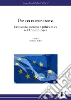 Per un nuovo inizio. Democrazia, economia e politica estera dell'Unione Europea libro