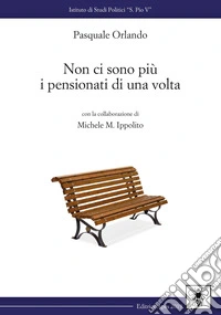 Non ci sono più i pensionati di una volta libro