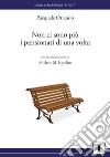 Non ci sono più i pensionati di una volta libro di Orlando Pasquale