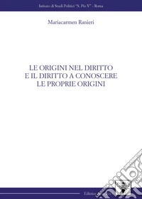 Le origini nel diritto e il diritto a conoscere le proprie origini