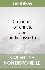 Croniques italiennes. Con audiocassetta libro
