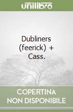 Dubliners (feerick) + Cass.