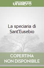 La speciaria di Sant'Eusebio