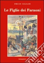 Le figlie dei faraoni libro