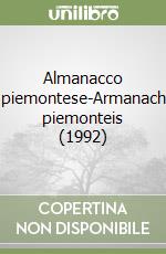 Almanacco piemontese-Armanach piemonteis (1992) libro