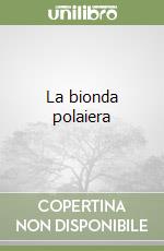 La bionda polaiera libro