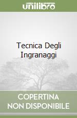 Tecnica Degli Ingranaggi libro