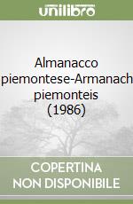 Almanacco piemontese-Armanach piemonteis (1986) libro