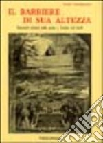 Il barbiere di sua altezza. Racconto storico sulla peste a Torino nel 1630 libro