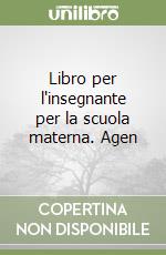 Libro per l'insegnante per la scuola materna. Agen libro