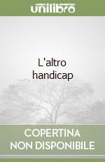 L'altro handicap libro