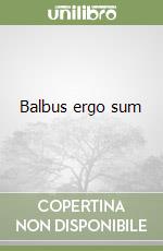 Balbus ergo sum libro