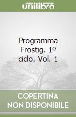 Programma Frostig. 1º ciclo. Vol. 1 libro