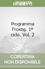 Programma Frostig. 1º ciclo. Vol. 2 libro