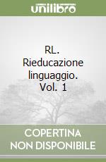 RL. Rieducazione linguaggio. Vol. 1 libro