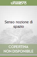 Senso nozione di spazio libro