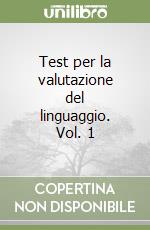 Test per la valutazione del linguaggio. Vol. 1 libro