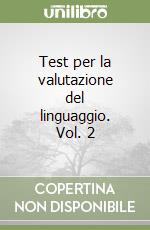 Test per la valutazione del linguaggio. Vol. 2 libro