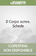 Il Corpo scrive. Schede libro