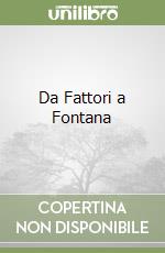 Da Fattori a Fontana libro