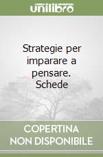 Strategie per imparare a pensare. Schede libro