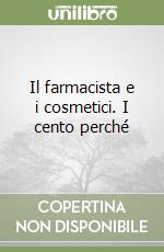 Il farmacista e i cosmetici. I cento perché