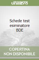 Schede test esiminatore BDE libro