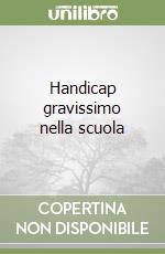 Handicap gravissimo nella scuola libro