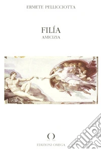 Filia. Amicizia