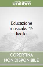 Educazione musicale. 1º livello