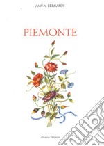 Piemonte. Ediz. illustrata libro