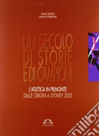 Un secolo di storie e di campioni