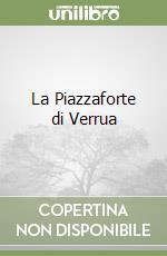 La Piazzaforte di Verrua libro