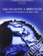 Dai Bagienni a Bredulum libro