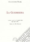 La guerriera libro di Nigra Costantino