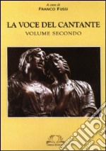 La voce del cantante. Vol. 2 libro