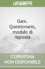 Gars. Questionario, modulo di risposta