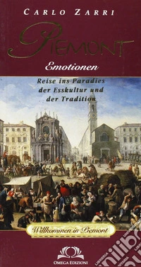 Piemont. Emotionen