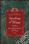 Speaking of wine. Con CD Audio libro