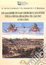 Le Gallerie di San Giorgio Canavese libro