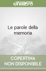 Le parole della memoria libro