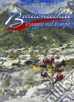 Bardonecchia. Viaggio nel tempo libro